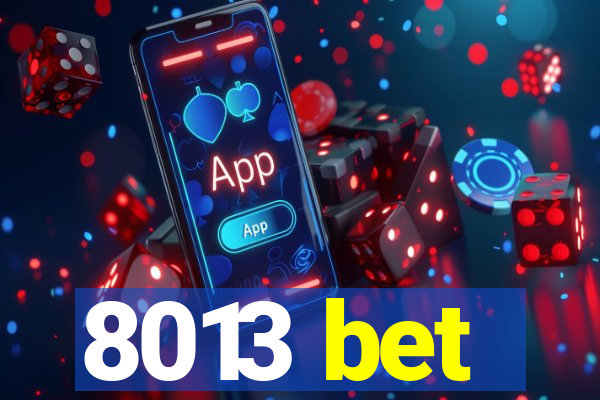 8013 bet
